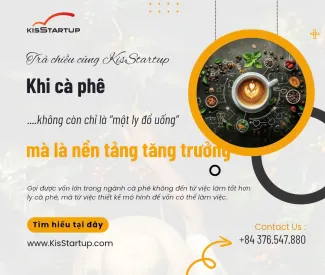 Afternoon Tea with KisStartup: When Coffee Becomes a Growth Platform, Not Just “a Cup of Beverage”